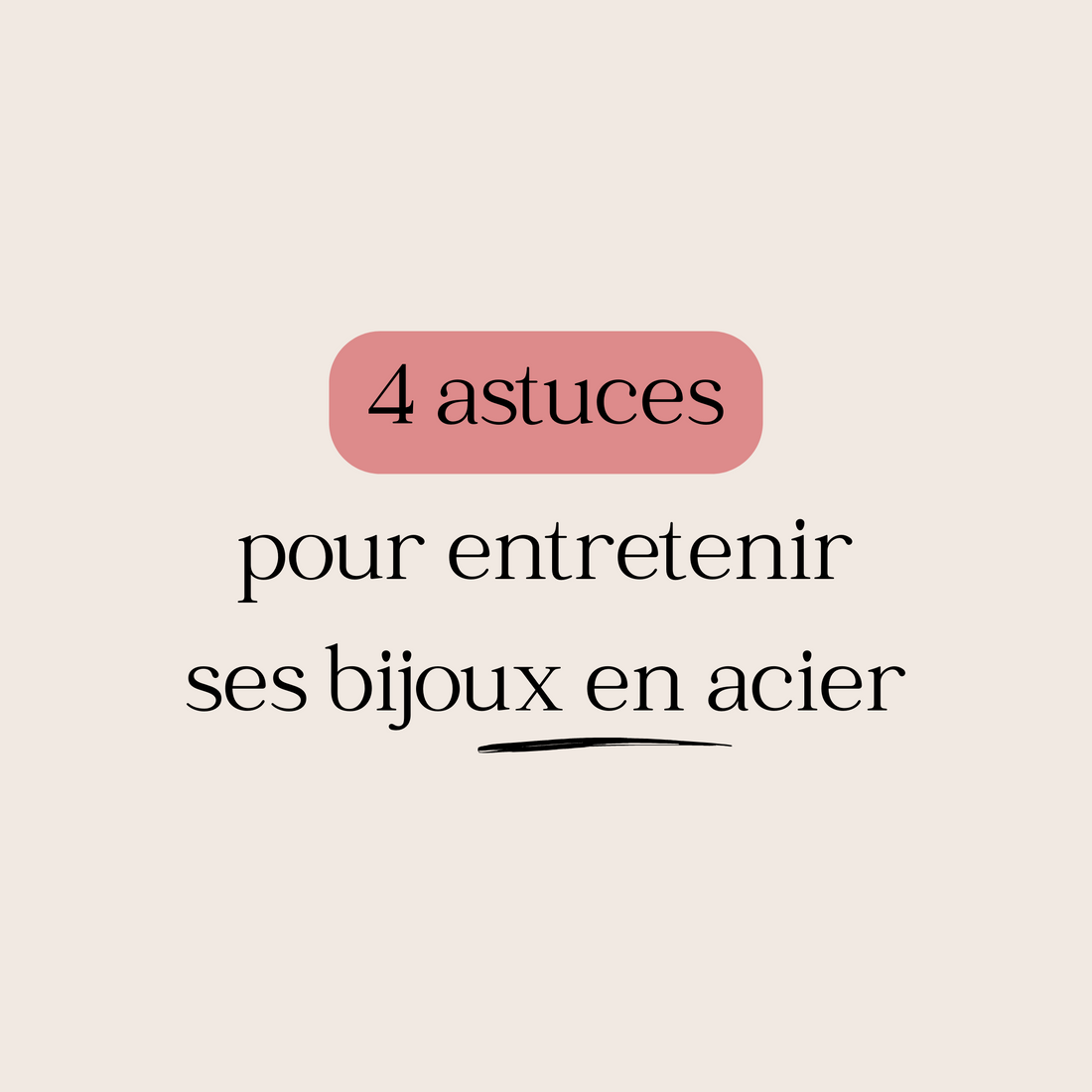 L'entretien des bijoux en acier inoxydable
